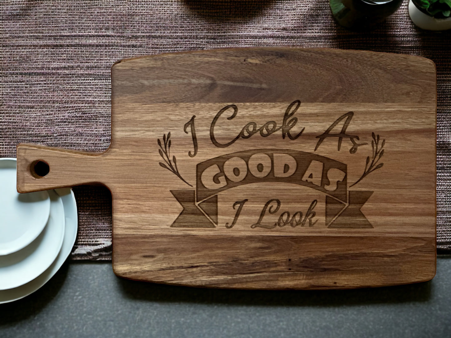 Engraved Kitchen Cutting Board - I Cook As Good As I Look